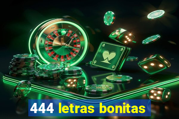 444 letras bonitas